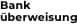 Bankberweisung