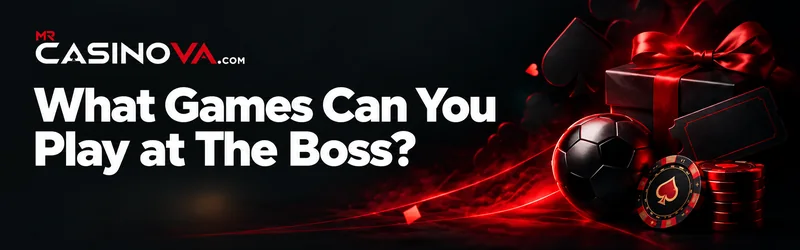 Find out What Games Can You Play at The Boss thanks to this guide
